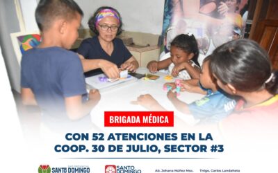 La Coop. 30 de Julio, sector #3, fue beneficiada con 52 atenciones en la Brigada…