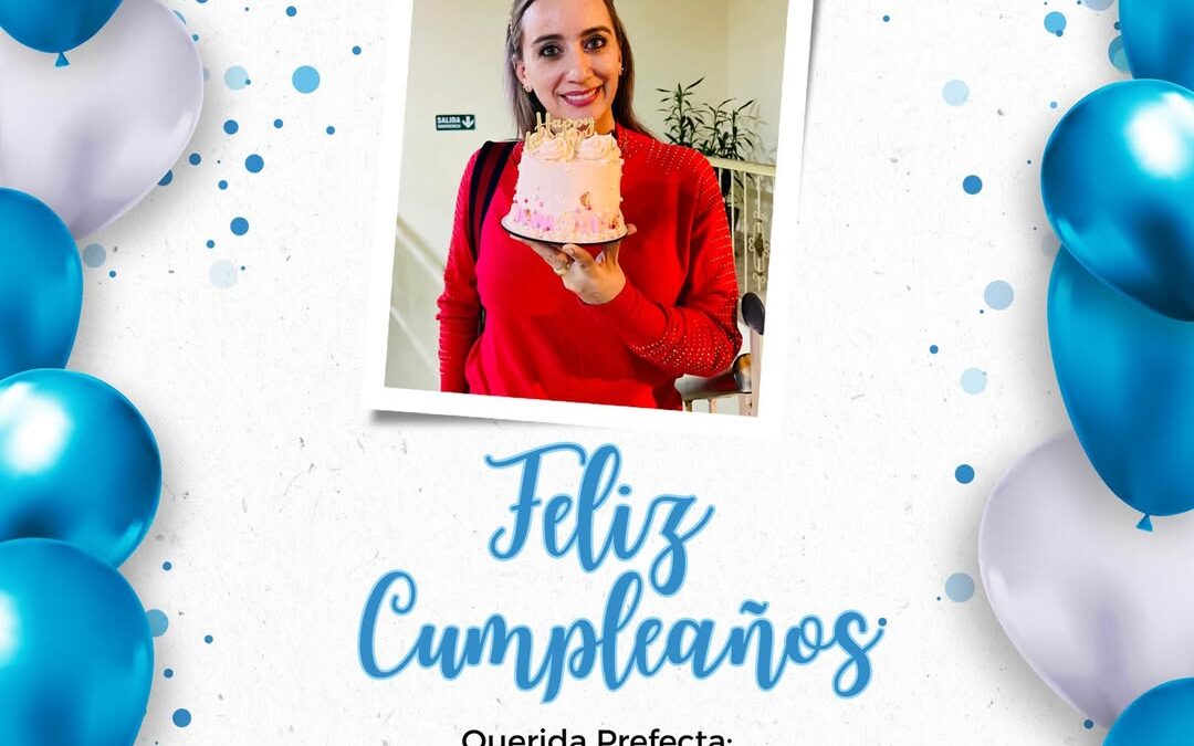 ¡Que viva la cumpleañera!  Felicidades a la nuestra querida Prefecta en su día. …