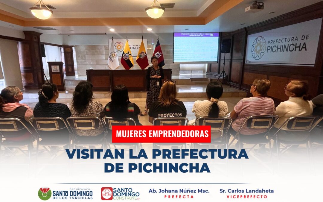 Mujeres emprendedoras de Santo Domingo de los Tsáchilas  visitaron la Prefectura…