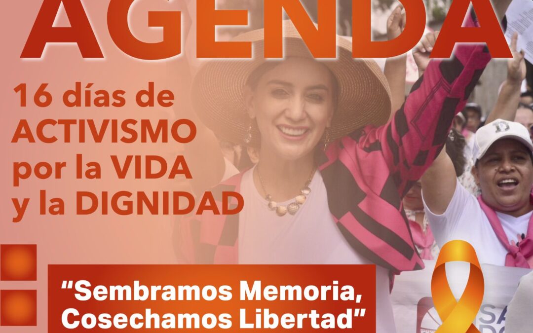 Les presentamos la AGENDA de los 16 días de ACTIVISMO por la VIDA Y DIGNIDAD 

V…