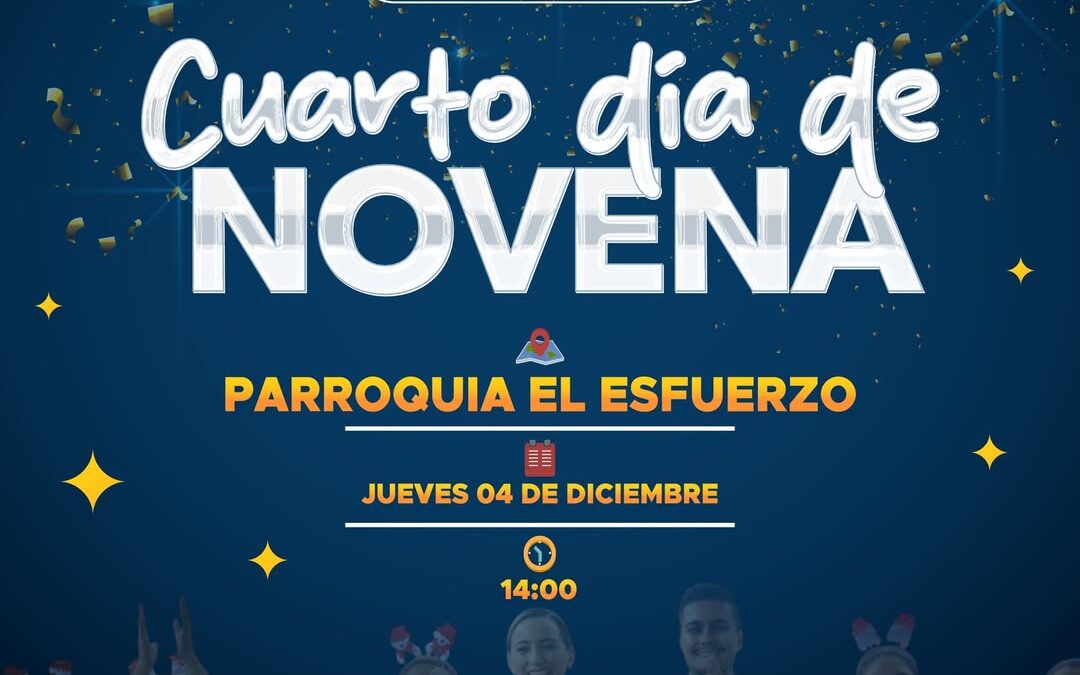 Cuarto día de la Novena de Navidad 

Con alegría y unión celebramos el cuarto d…