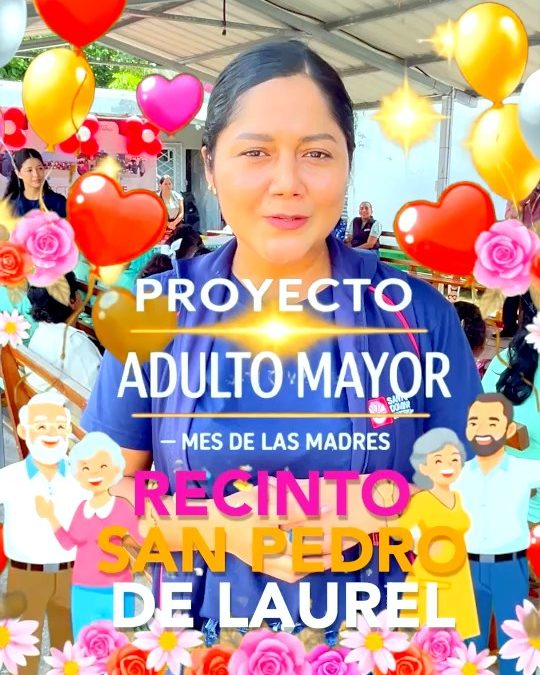 En el Recinto San Pedro de Laurel, el proyecto “Cuídame, Soy Adulto Mayor” celeb…